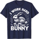 Bunny I Work Hard For The Bunny Rabbit T-Shirt - T-Shirt | Navy
