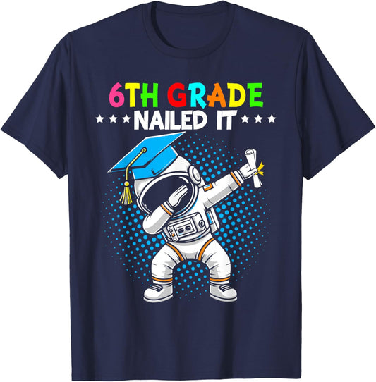 6th Grade Nailed It dabbing astronaut 6th grade graduation T-Shirt - T-Shirt | Navy
