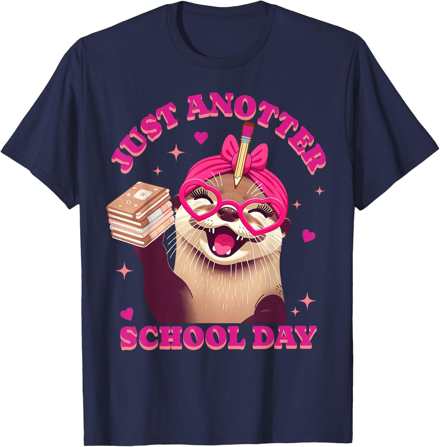 Just Anotter School Day Teacher Otter First Back to School Women Kids T-Shirt - T-Shirt | Navy