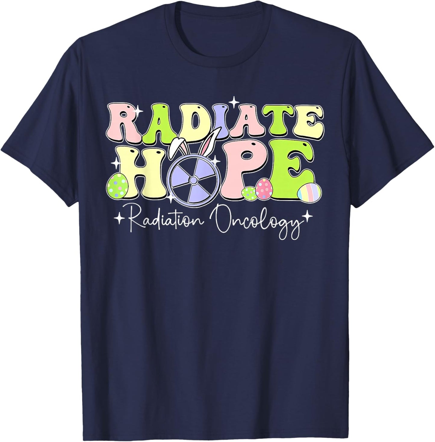 Radiate Hope Radiation Oncology Bunny Easter Rad Tech T-Shirt - T-Shirt | Navy