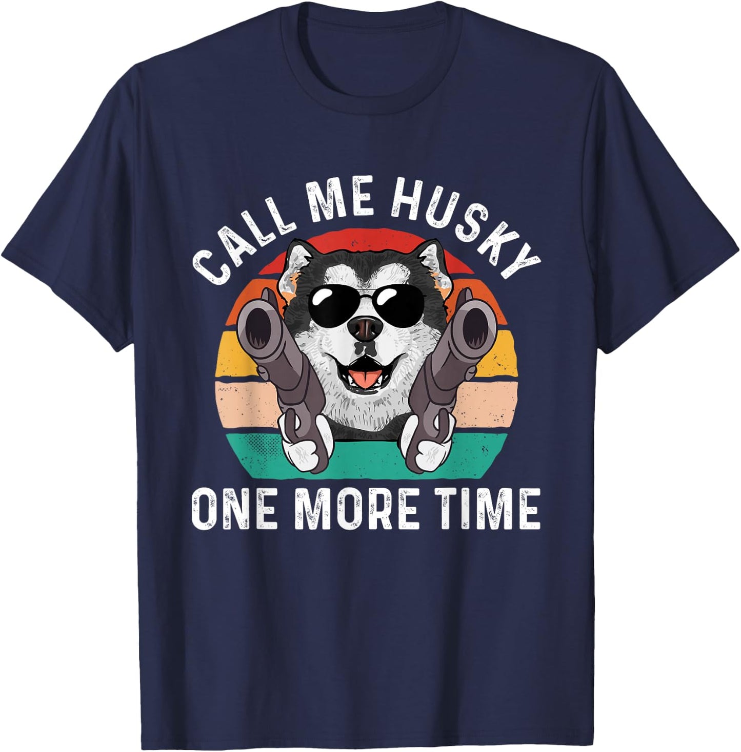 Alaskan Malamute Retro Vintage Call Me Husky One More Time T-Shirt - T-Shirt | Navy