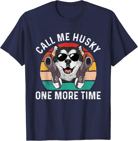 Alaskan Malamute Retro Vintage Call Me Husky One More Time T-Shirt - T-Shirt | Navy