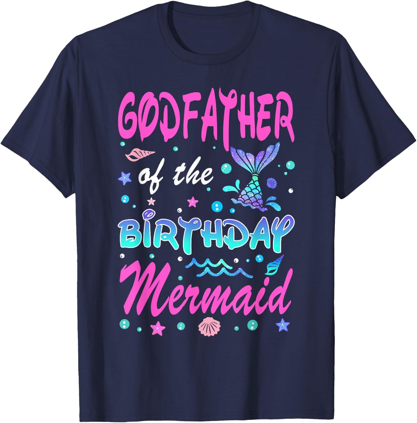 God Father Of The Birthday Mermaid Family Matching Party T-Shirt - T-Shirt | Navy