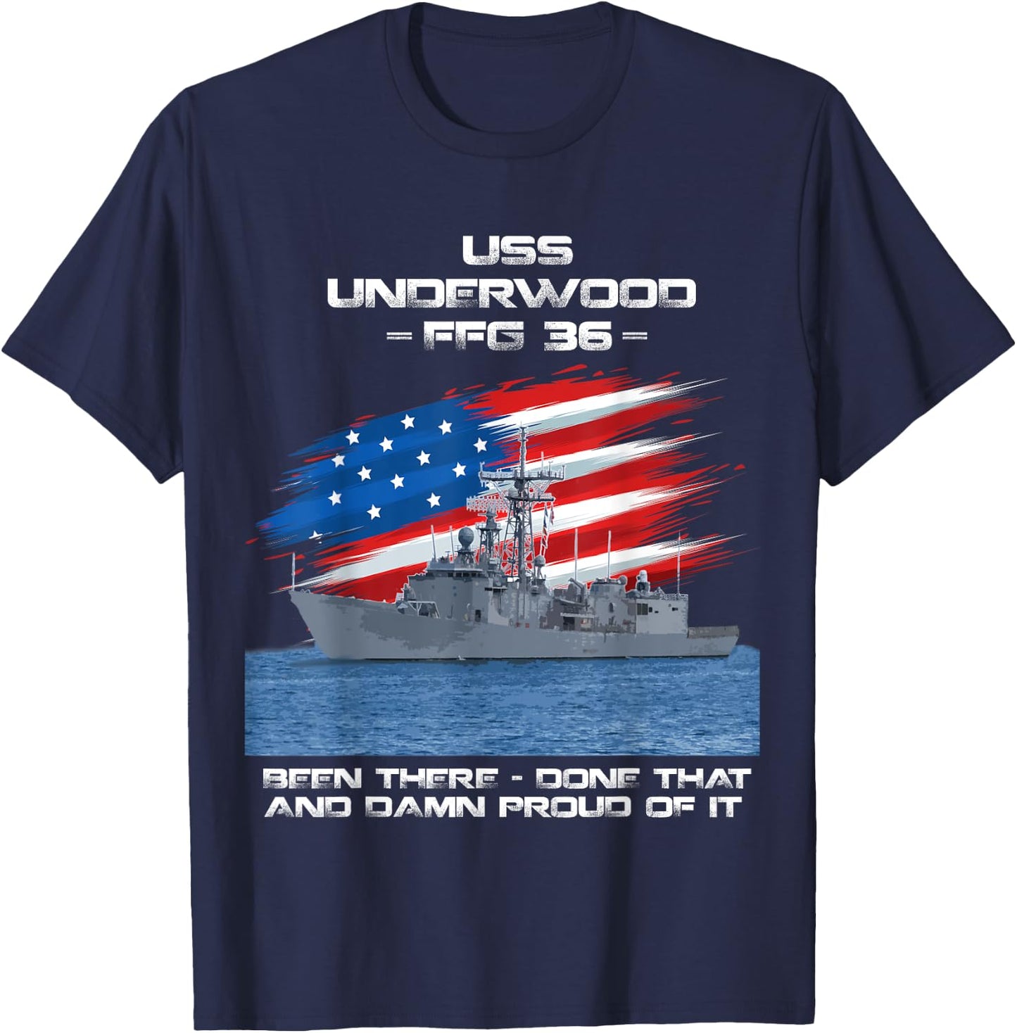 USS Underwood FFG-36 Class Frigate American Flag Veteran T-Shirt - T-Shirt | Navy
