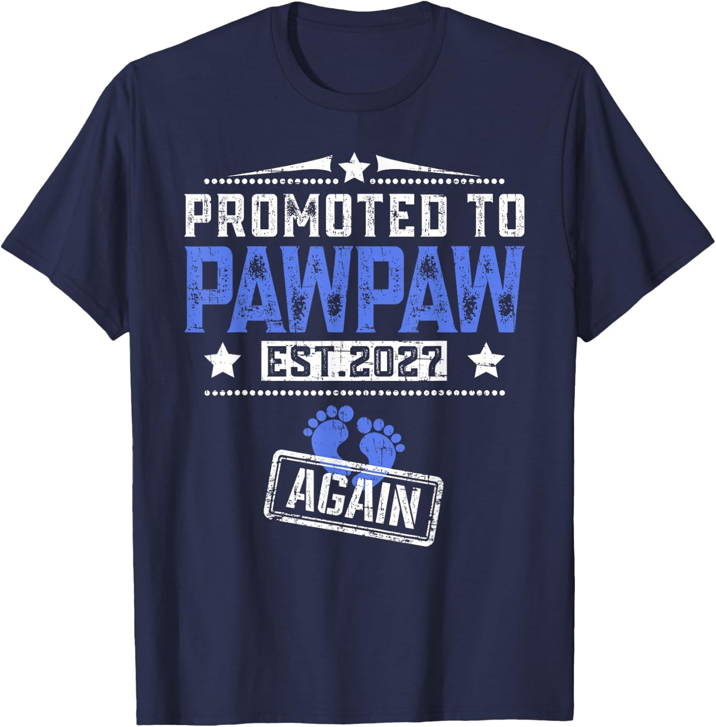 Promoted to Pawpaw Again 2027 Father's Day T-Shirt - T-Shirt | Navy