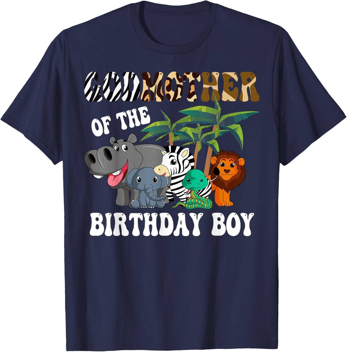 Godmother of the Birthday Boy Zoo Bday Safari Celebration T-Shirt - T-Shirt | Navy