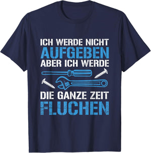 Handwerker Handwerk Tool Nicht Aufgeben Slogan , black, s T-Shirt - T-Shirt | Navy