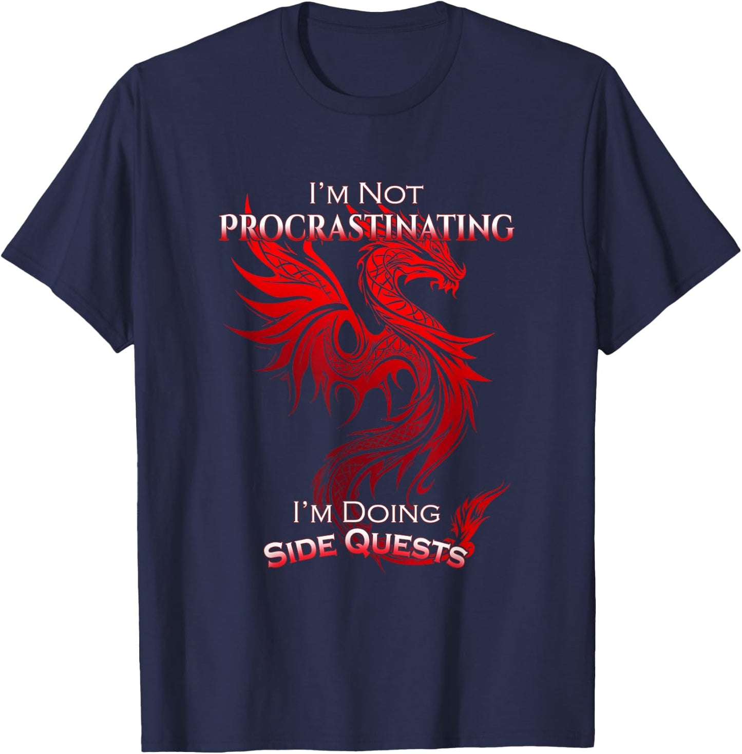 I'm Not Procrastinating I'm Doing Side Quests RPG Game Gamer T-Shirt - T-Shirt | Navy