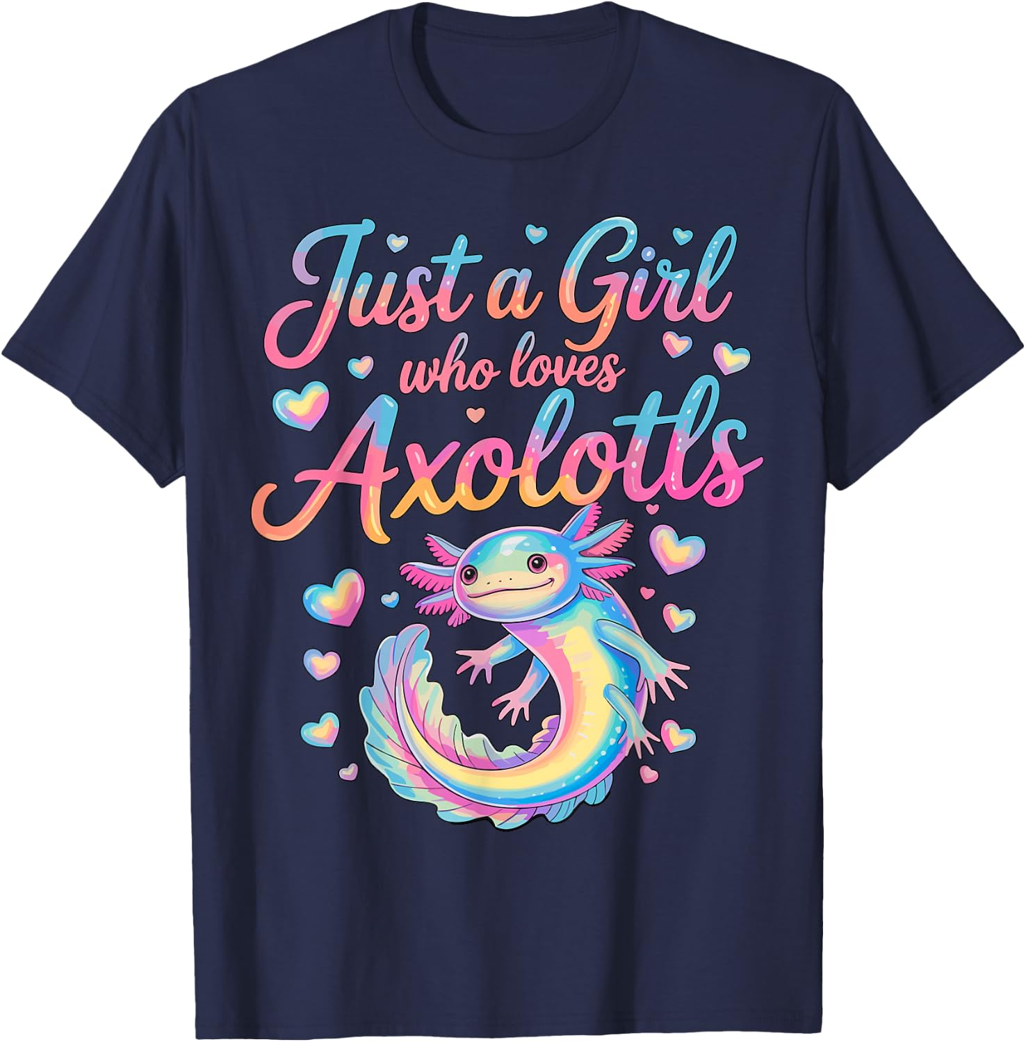 Axolotl Kawaii Just a Girl Who Loves Axolotls T-Shirt - T-Shirt | Navy
