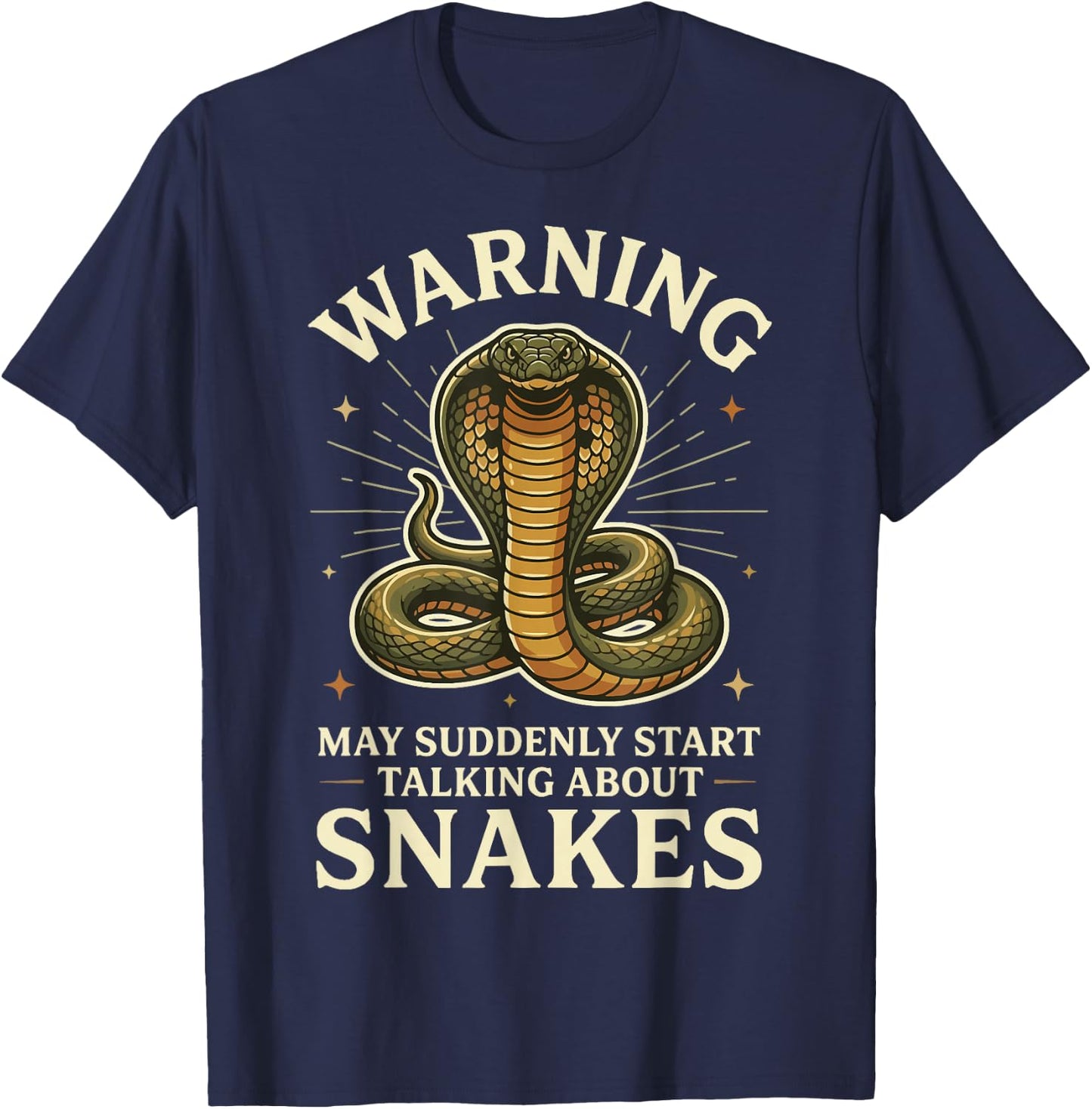 Warning May Suddenly Start Talking About Snakes T-Shirt - T-Shirt | Navy