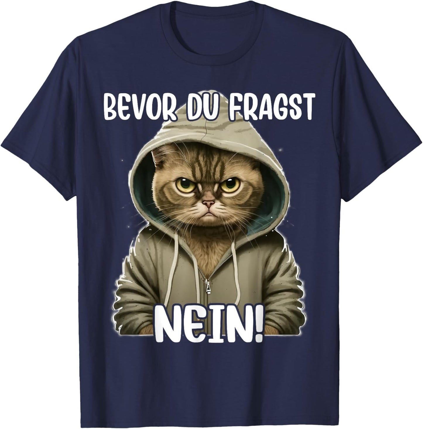 with Funny Cat Saying "Bevor Du Fragst Nein" T-Shirt - T-Shirt | Navy