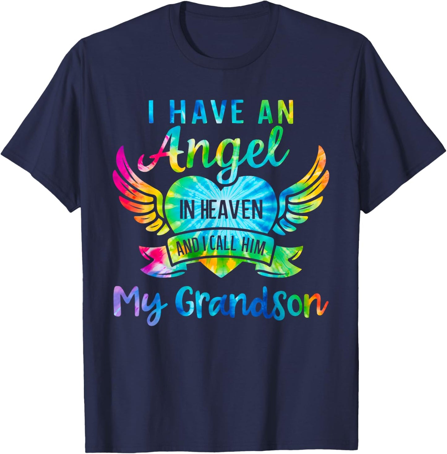 I Have an Angel in Heaven I Call Him My Grandson Tie Dye T-Shirt - T-Shirt | Navy
