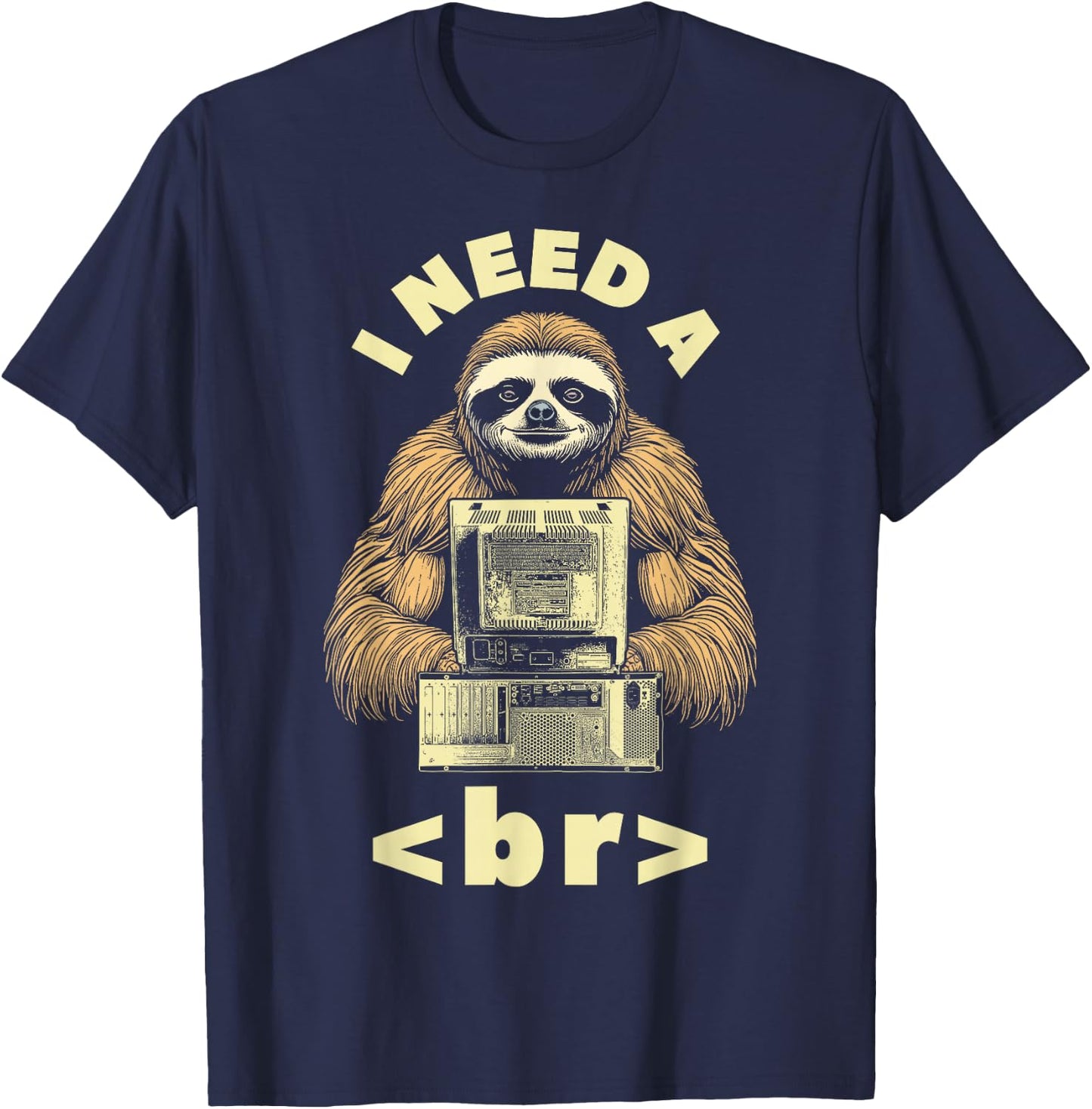 I Need A Break Computer Code Funny Programming Coder Sloth T-Shirt - T-Shirt | Navy