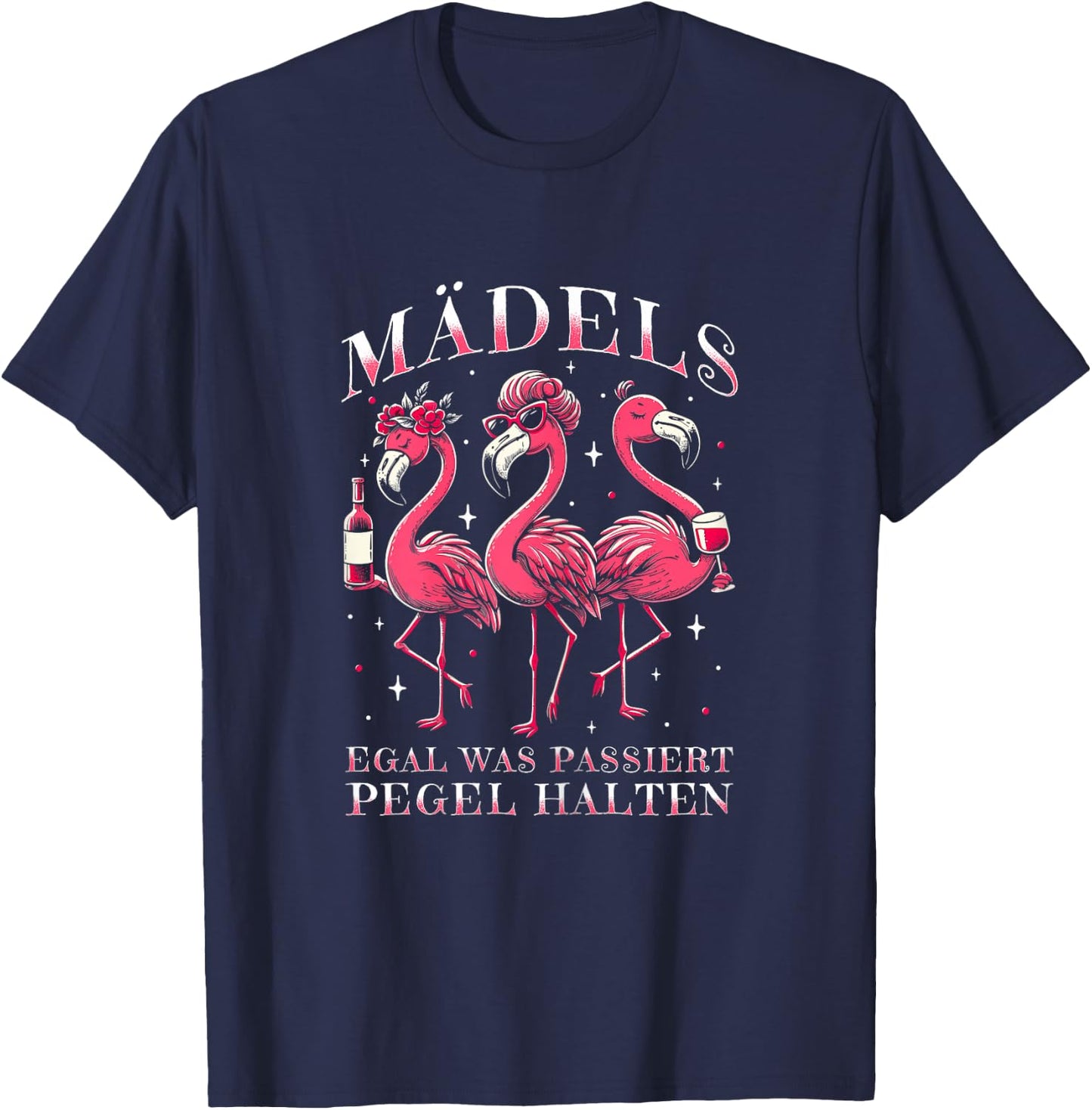 Mädels Egal Was Passiert Pegel Halten Flamingo Girls' Night , black T-Shirt - T-Shirt | Navy