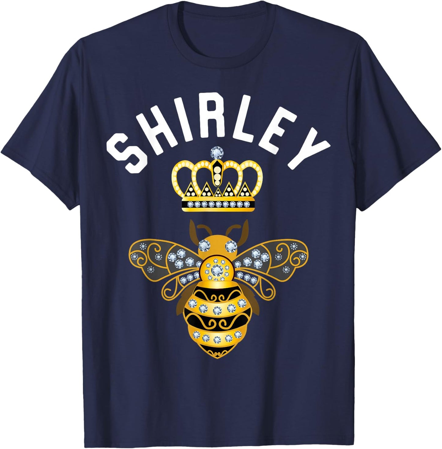 Shirley Name Shirley Birthday Gifts Queen Crown Bee Shirley T-Shirt - T-Shirt | Navy