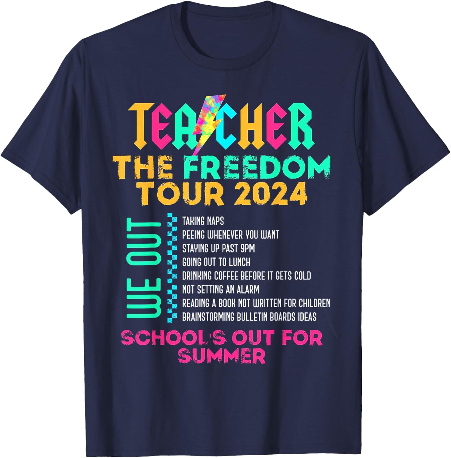 Teacher The Freedom Tour 2024 School's Out For Summer T-Shirt - T-Shirt | Navy