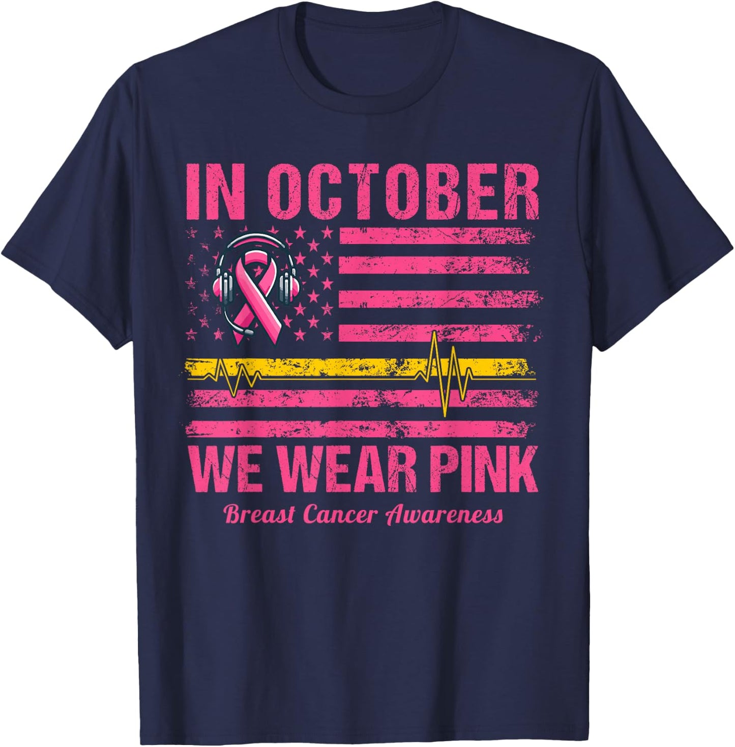 Dispatcher Breast Cancer Awareness In October We Wear Pink T-Shirt - T-Shirt | Navy