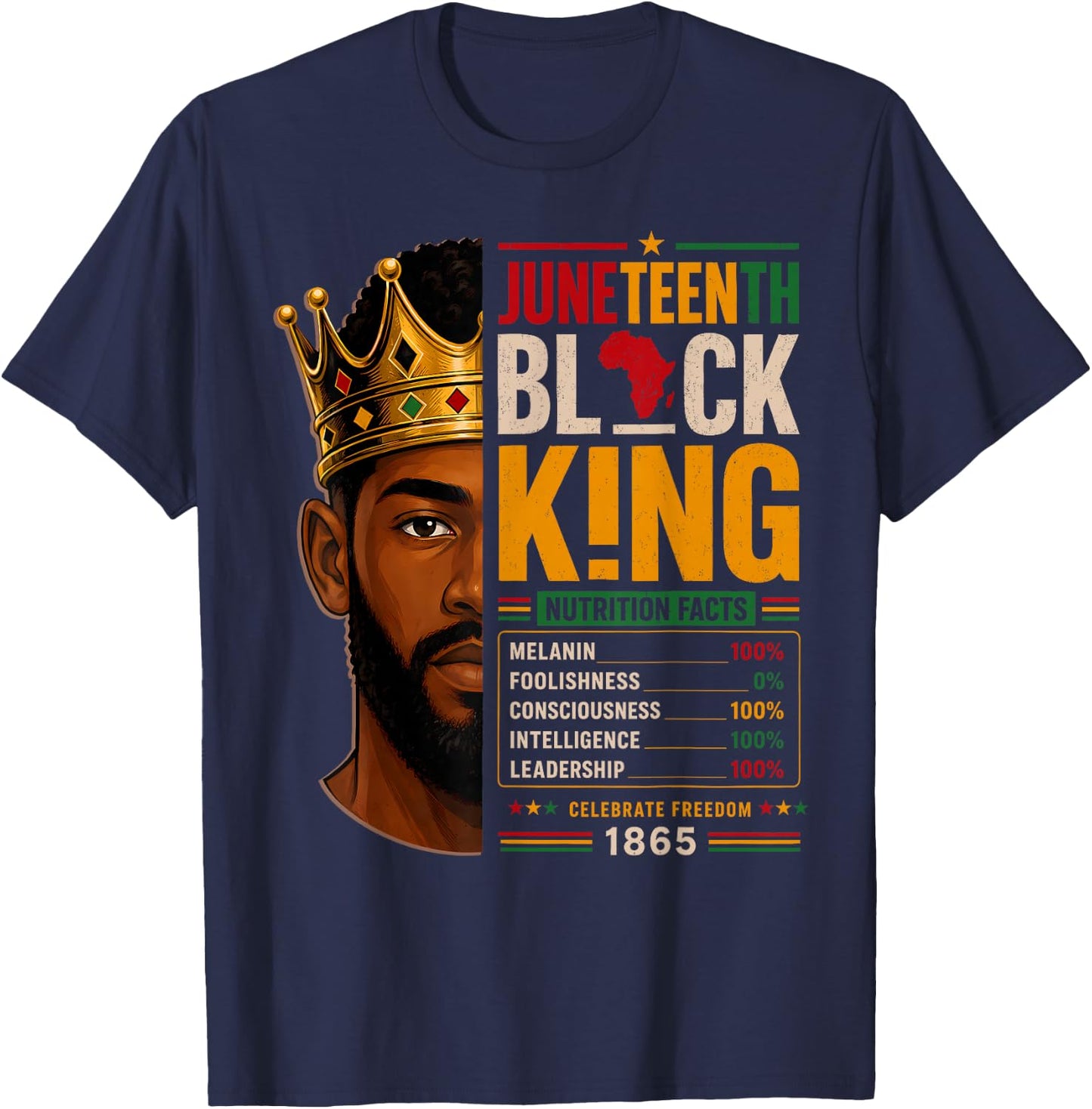 Juneteenth Shirts Men Black King Nutrition Facts African Dad T-Shirt - T-Shirt | Navy