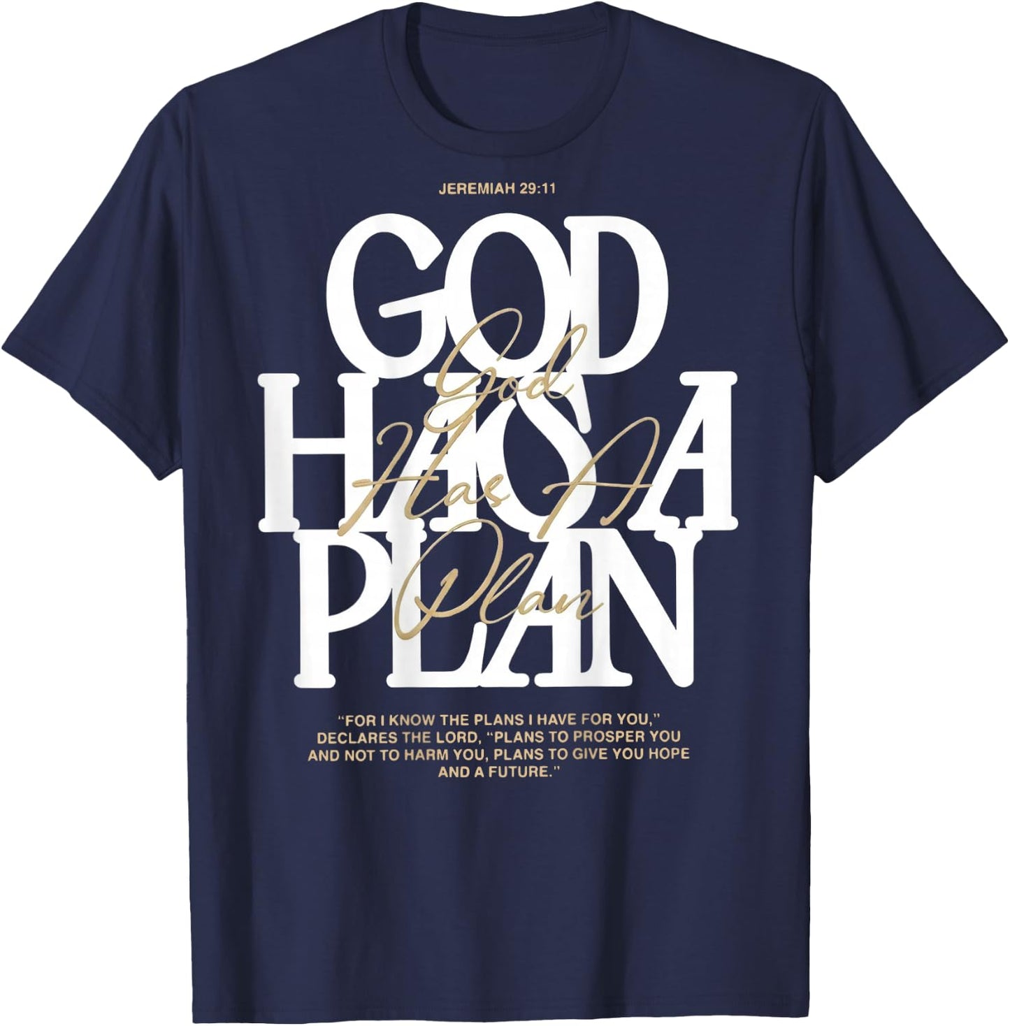 God Has A Plan Jeremiah 29 11 Bible Verse (on Back) T-Shirt - T-Shirt | Navy
