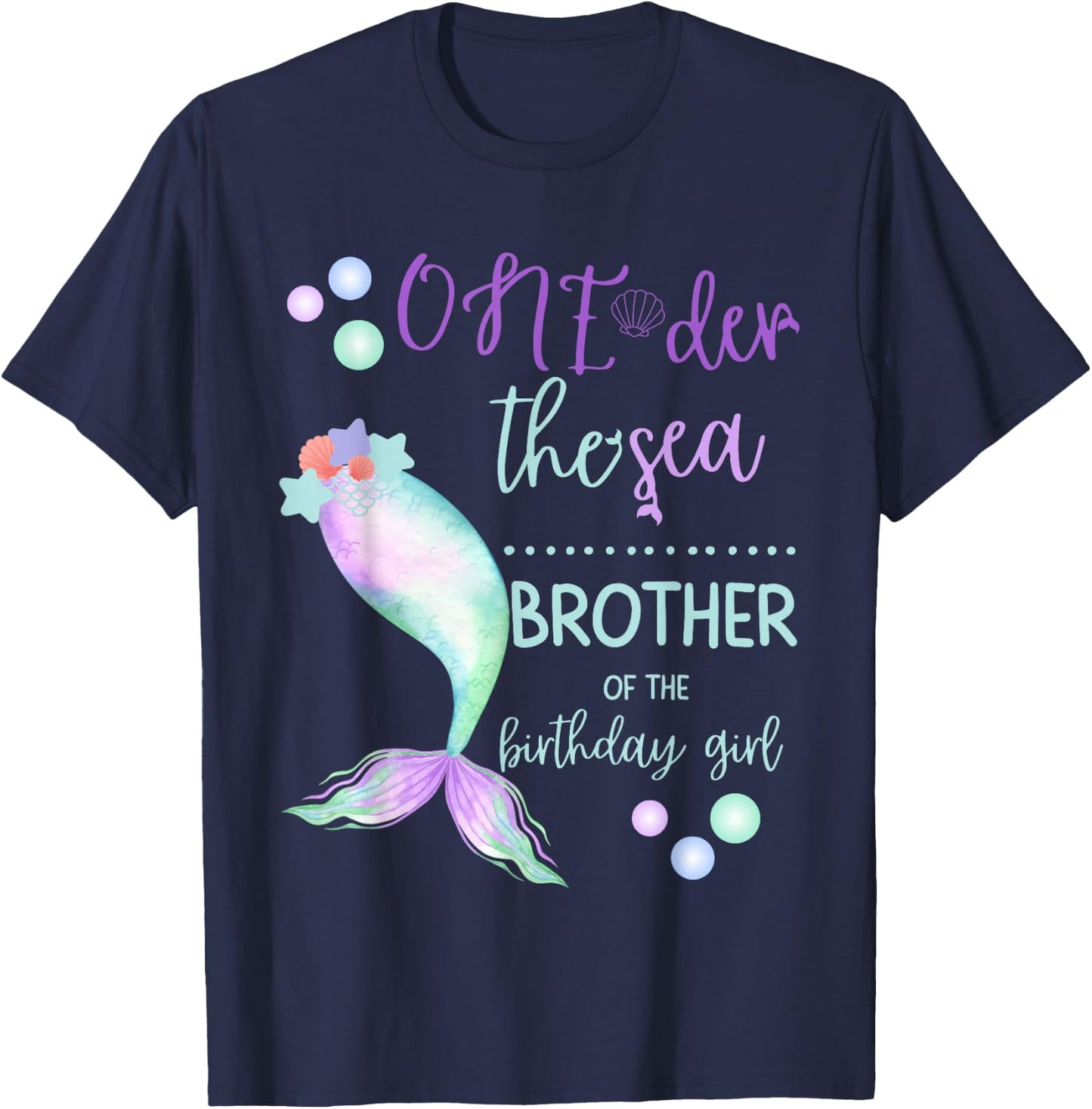 Brother 1st Birthday Mermaid Oneder The Sea Family Matching T-Shirt - T-Shirt | Navy