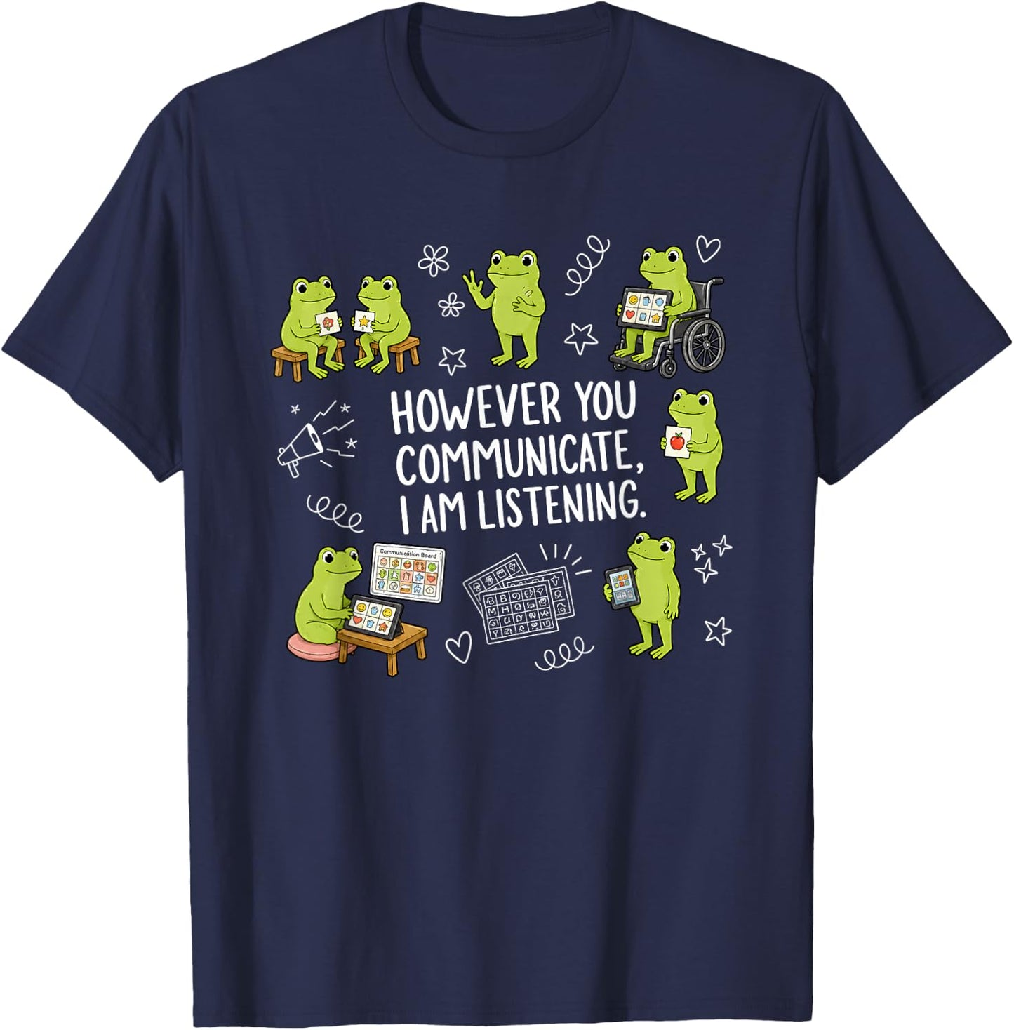 However You Communicate I Am Listening Cute Frog Autism T-Shirt - T-Shirt | Navy
