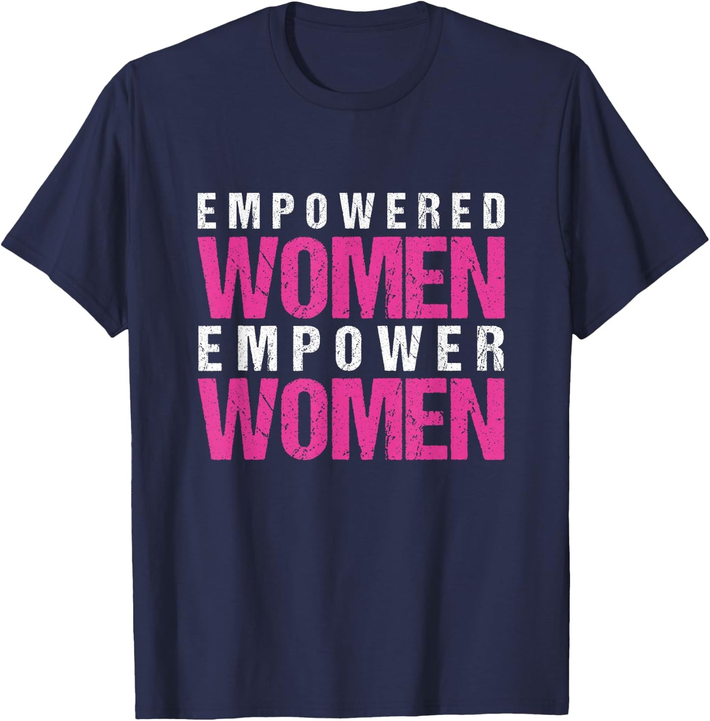 Empowered Woman Empower Woman Feminist Feminism Female Gift T-Shirt - T-Shirt | Navy