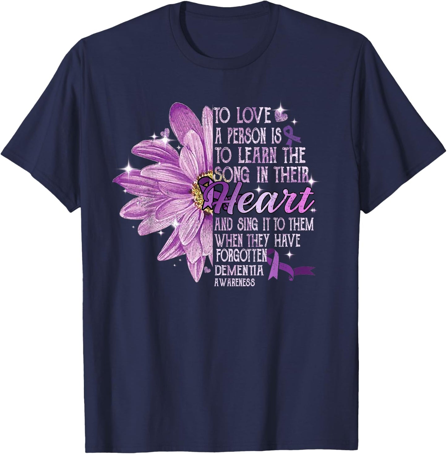 To Love a Person Is To Learn The Song Their Heart Dementia T-Shirt - T-Shirt | Navy