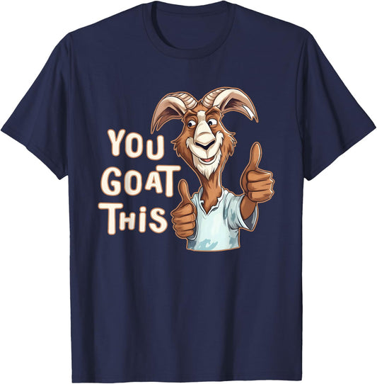 Positive Inspirational Motivational You Goat This Funny Pun T-Shirt - T-Shirt | Navy
