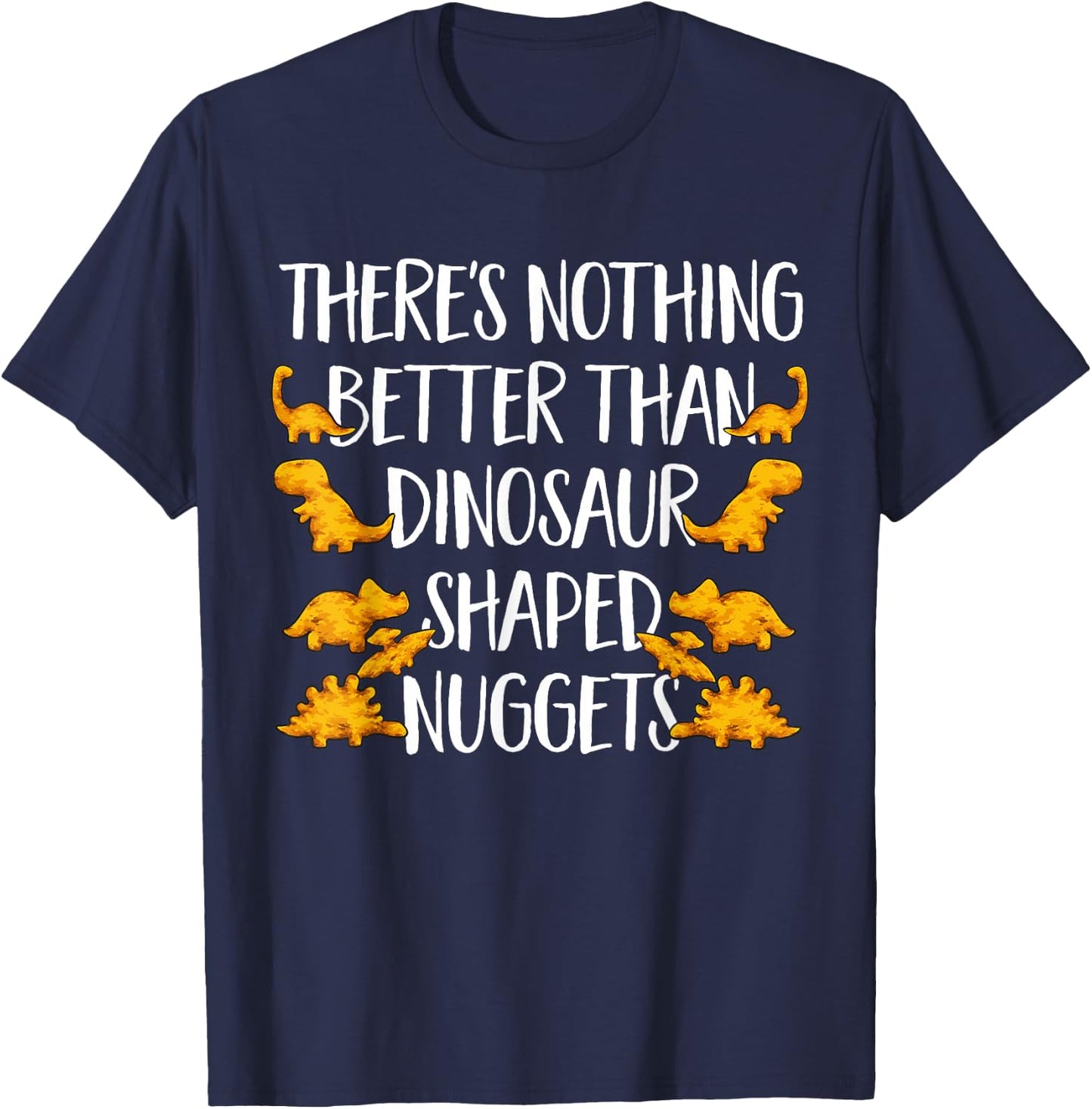 Dino Nuggets Dinosaur Chicken Nugget T-Shirt - T-Shirt | Navy
