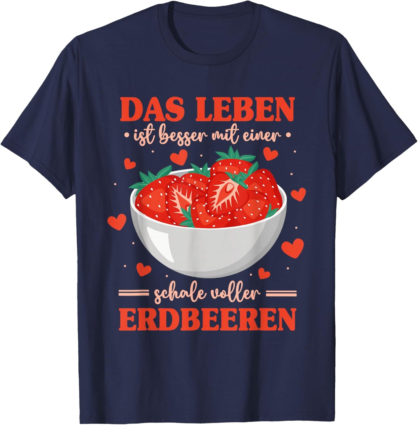 Strawberry Lovers Strawberry Sayings , black T-Shirt - T-Shirt | Navy
