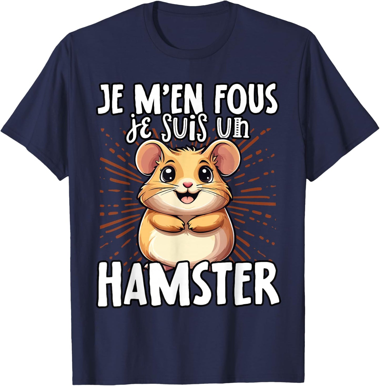 Je M'en Fous Je Suis Un Hamster - Sweet Hamster , Black, S T-Shirt - T-Shirt | Navy