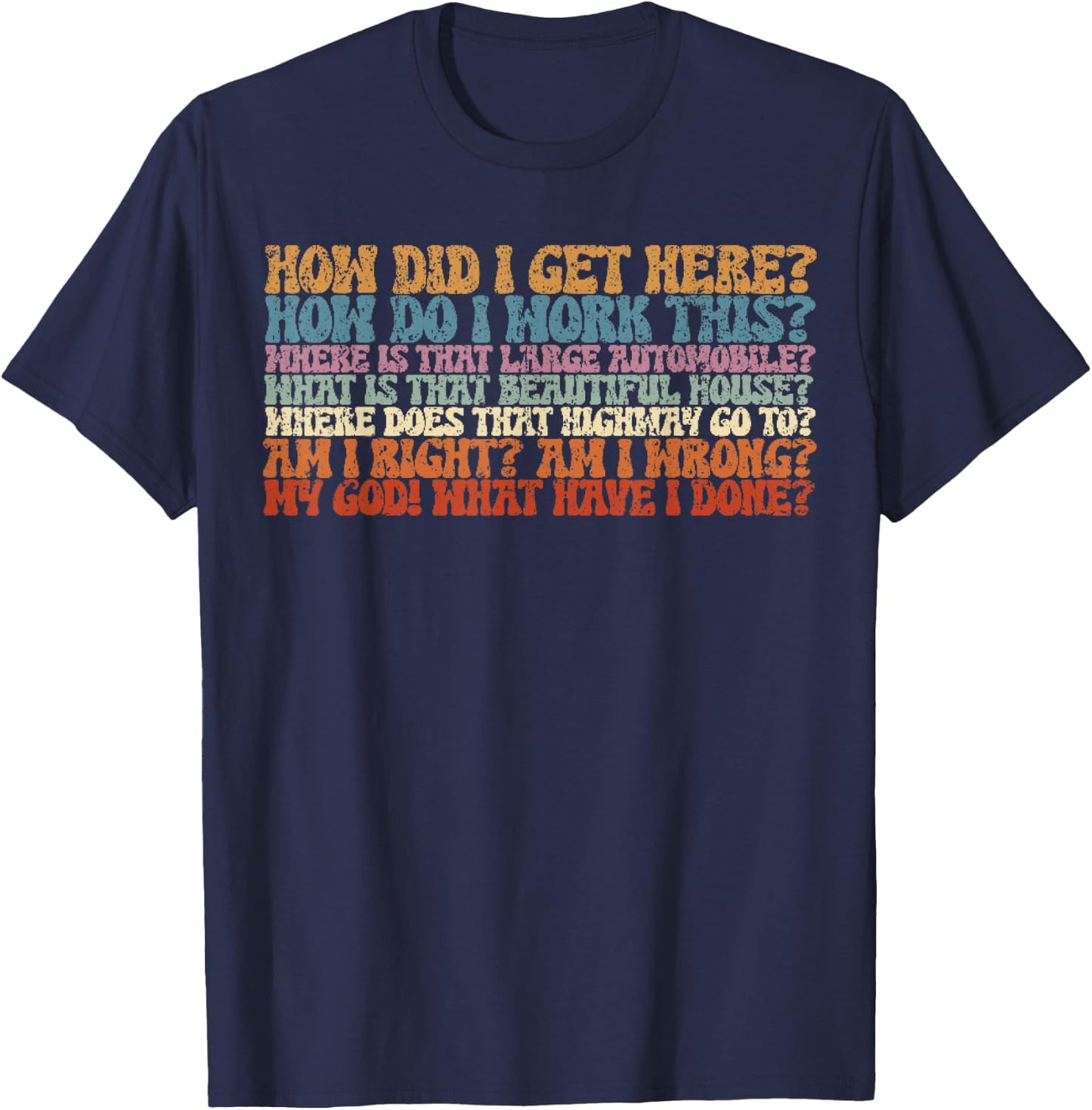 Vintage Things You May Ask Yourself T-Shirt - T-Shirt | Navy