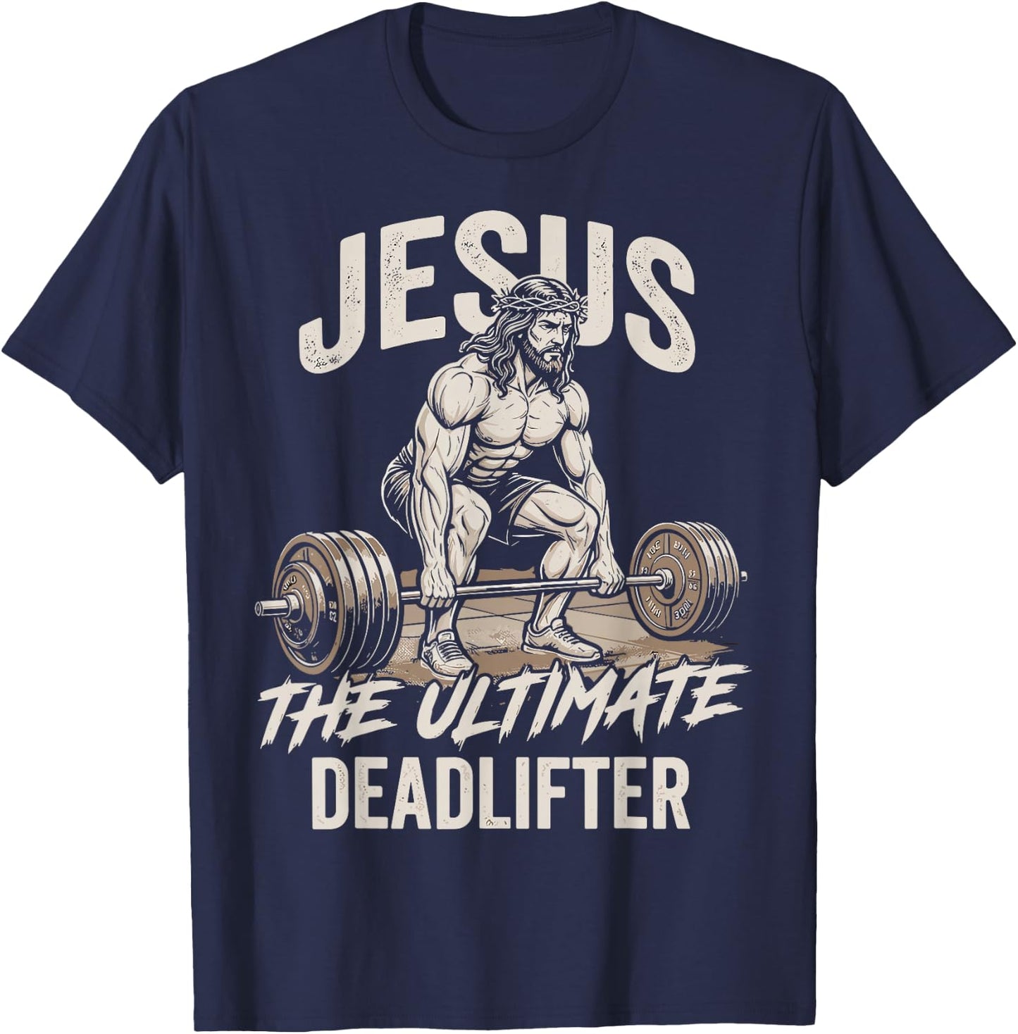 Jesus The Ultimate Deadlifter Christian Gym Powerlifting T-Shirt - T-Shirt | Navy