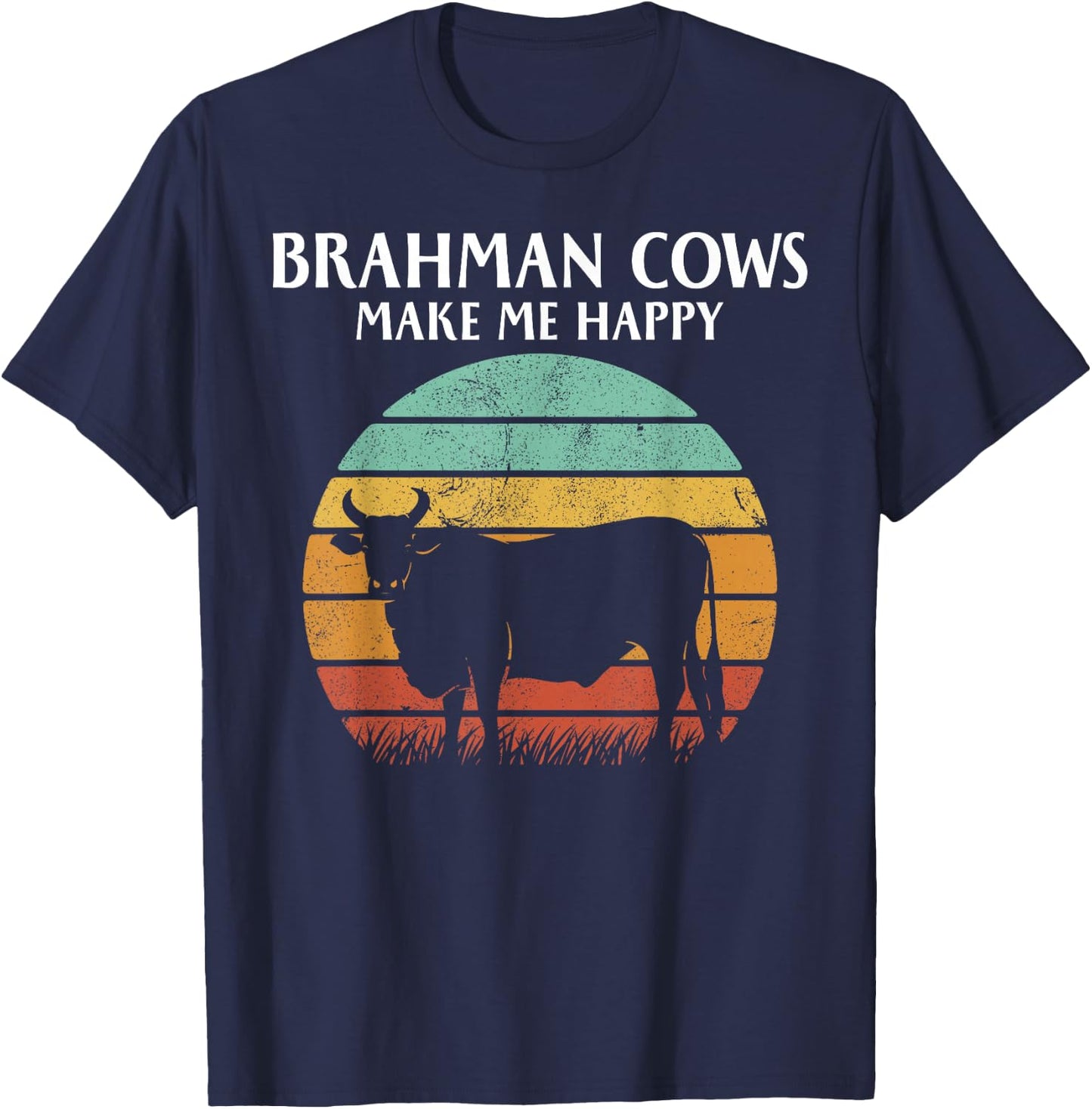 Brahman Cows Make Me Happy T-Shirt - T-Shirt | Navy