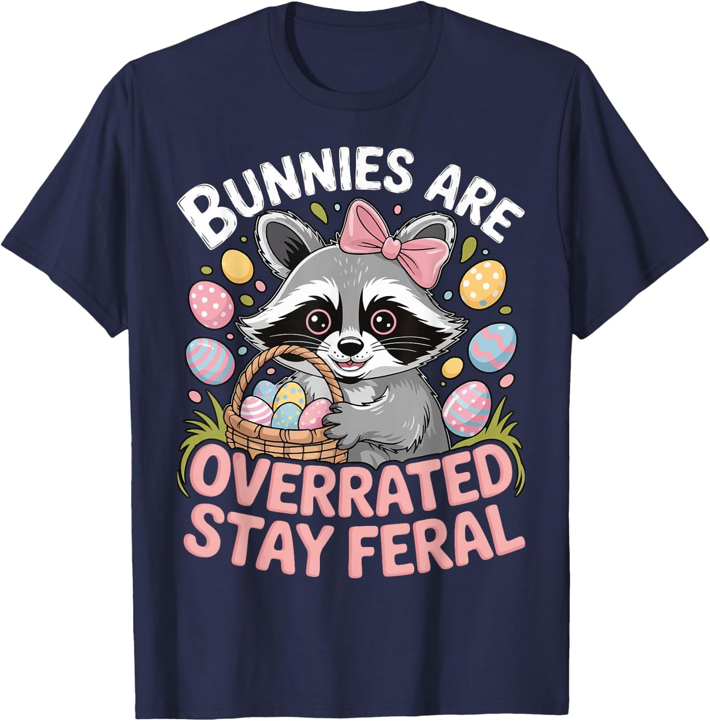 Bunnies Are Overrated Stay Feral T-Shirt - T-Shirt | Navy