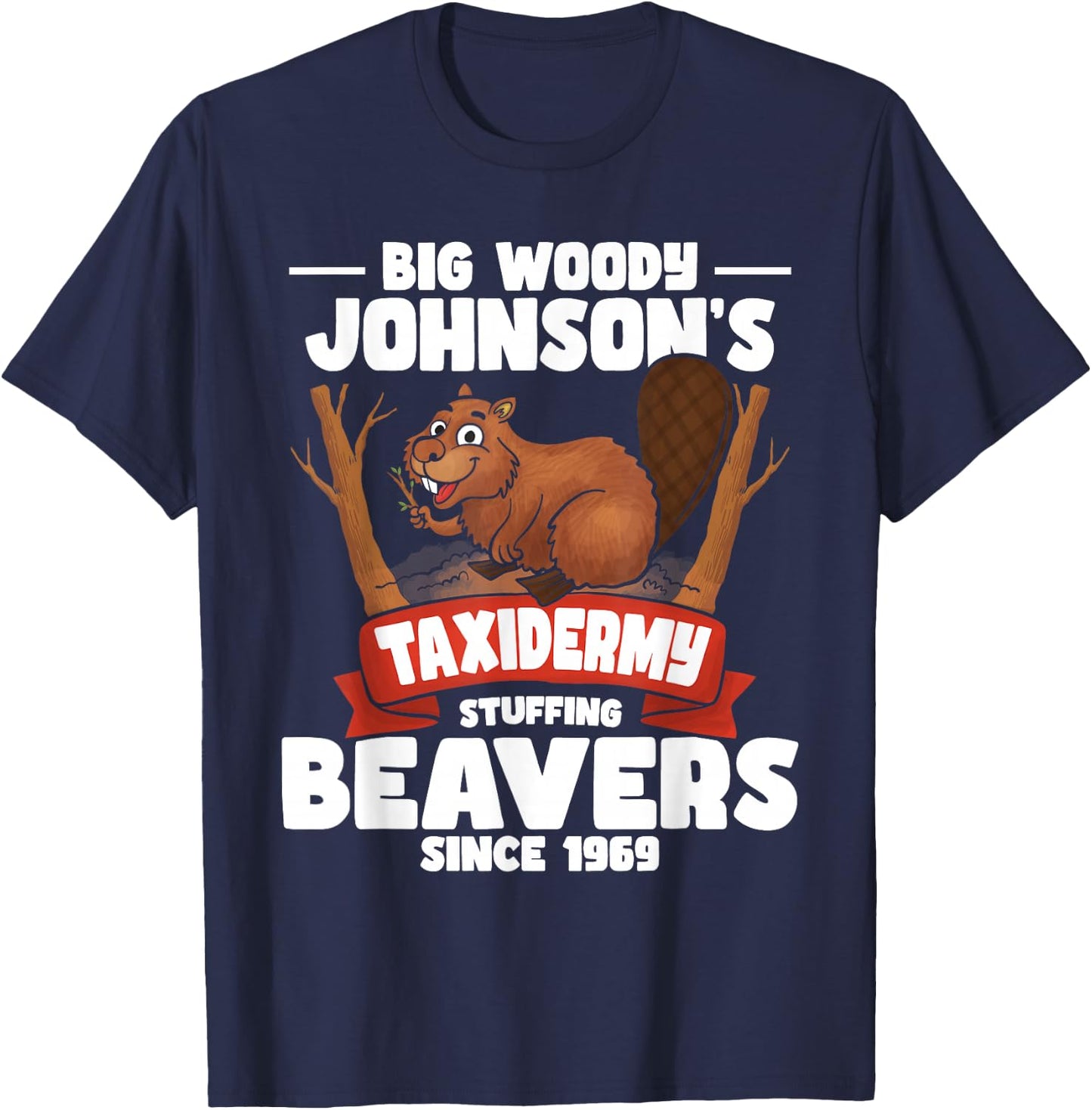 Taxidermy Stuffing Beavers - Taxidermist Animal Stuffer T-Shirt - T-Shirt | Navy