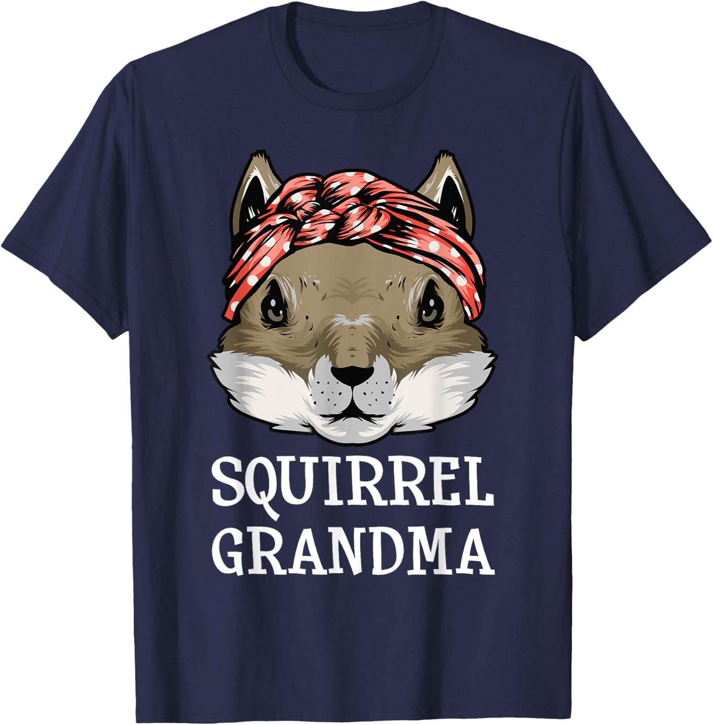 Funny Squirrel Grandma Rodent Chipmunks Lover Grandmom Women T-Shirt - T-Shirt | Navy