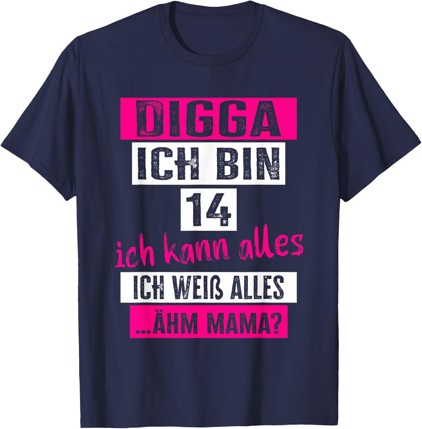 14 Geburtstag Mädchen "Digga Ich Bin 14 Jahre" Teenager T-Shirt - T-Shirt | Navy