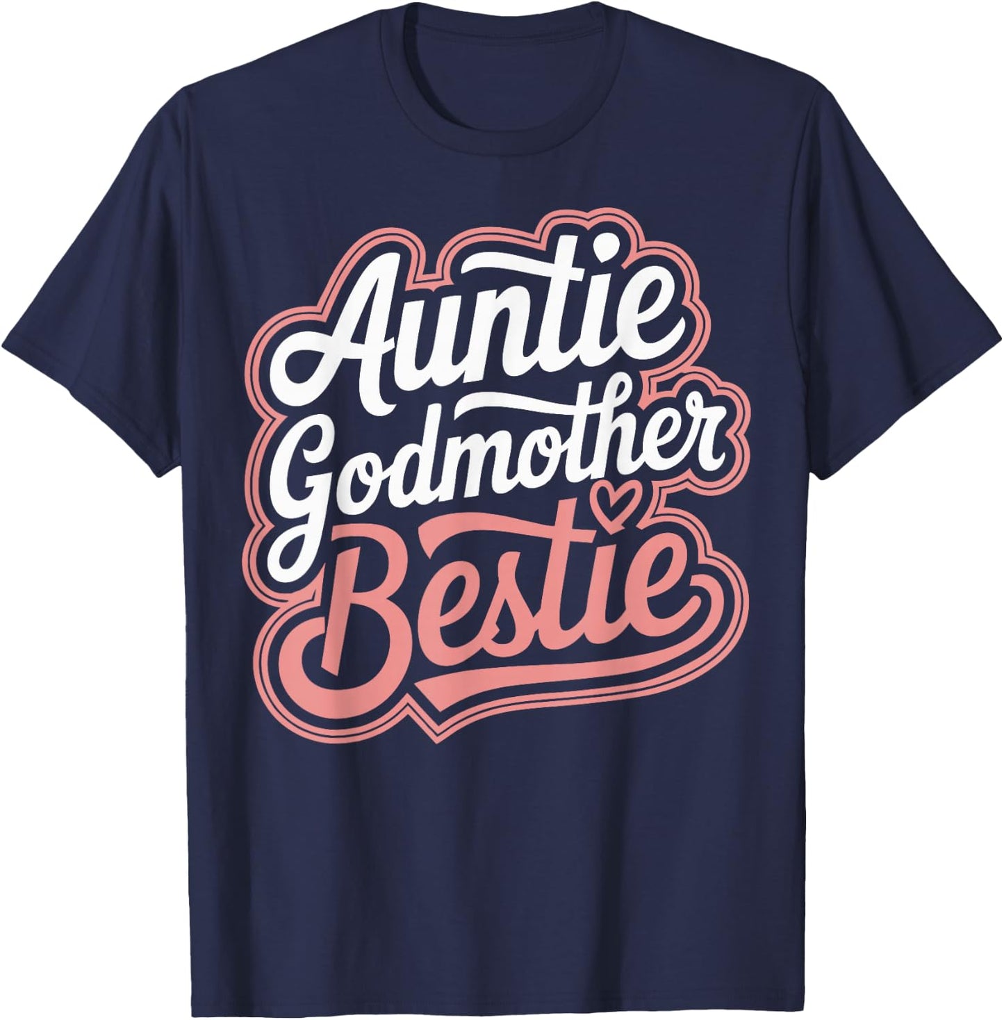 Auntie Godmother Bestie T-Shirt - T-Shirt | Navy