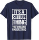 It's A Sutton Thing You Wouldn't Understand Surname Name T-Shirt - T-Shirt | Navy
