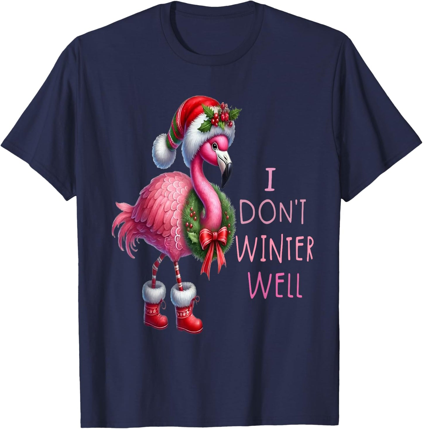 I Don't Winter Well Pink Flamingo Merry CHRISTMAS T-Shirt - T-Shirt | Navy