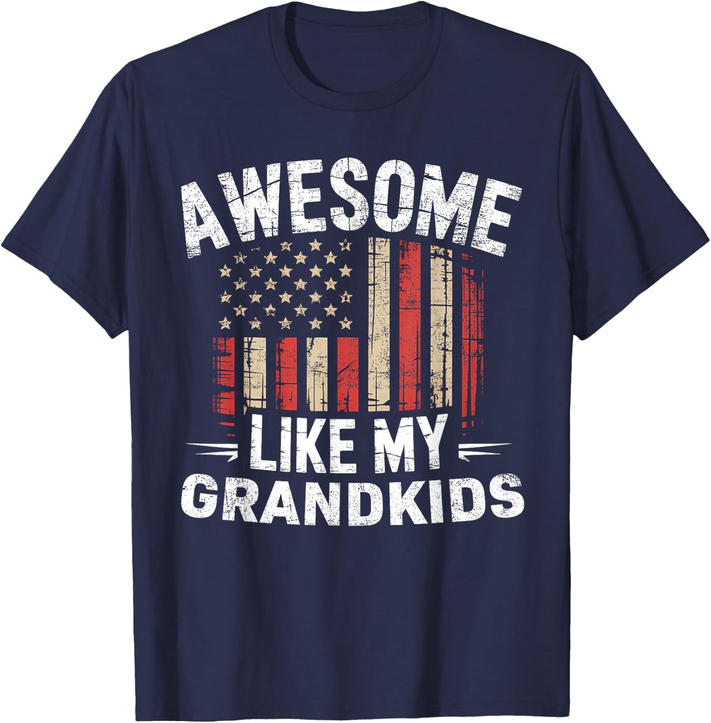 Funny Awesome Like My Grandkids Flag USA Fathers Day T-Shirt - T-Shirt | Navy