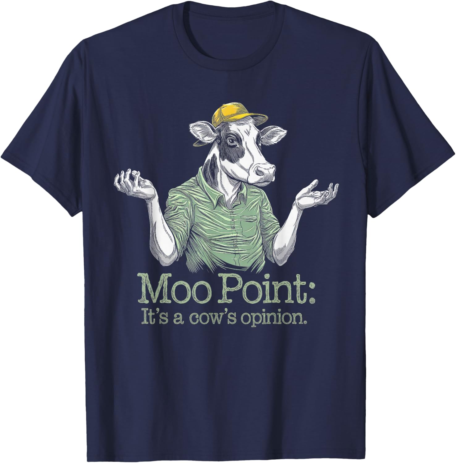 Moo Point: It's a Cow's Opinion, Dairy Farmers Cow Design T-Shirt - T-Shirt | Navy