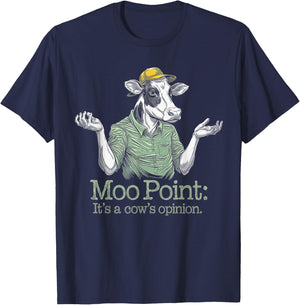 Moo Point: It's a Cow's Opinion, Dairy Farmers Cow Design T-Shirt - T-Shirt | Navy