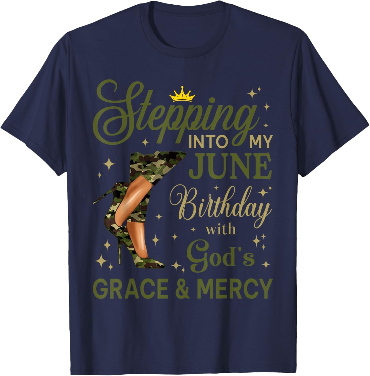 Stepping Into My June Women Camo High Heels Birthday T-Shirt - T-Shirt | Navy
