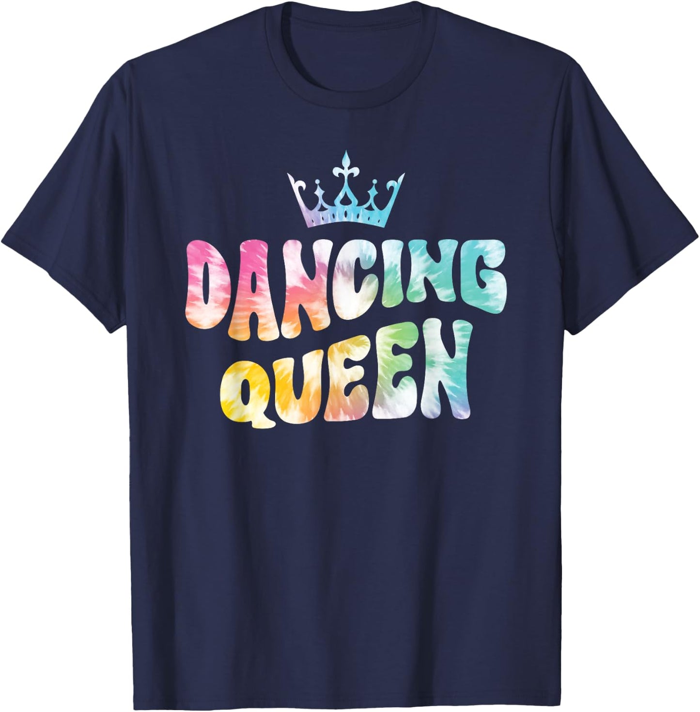 Dancing Queen Groovy Tie Dye Ladies Night Party Funny T-Shirt - T-Shirt | Navy
