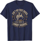 Ain't My First Rodeo Cowboy Grandpa Still Showin' Up Western T-Shirt - T-Shirt | Navy