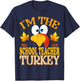 Thanksgiving I'm The School Teacher Turkey Matching T-Shirt - T-Shirt | Navy