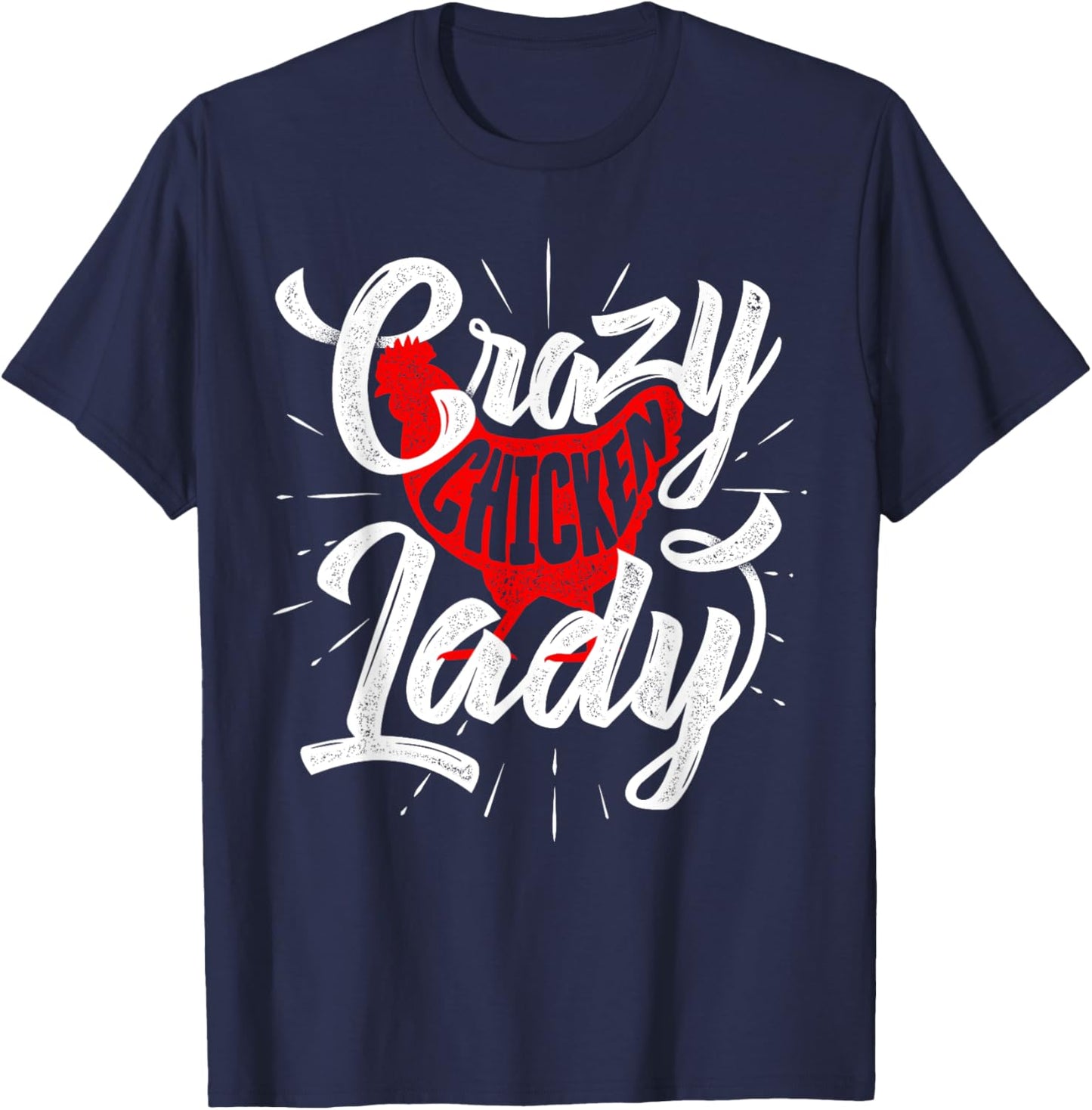 Crazy Chicken Lady - Chickens Farmer Farming T-Shirt - T-Shirt | Navy