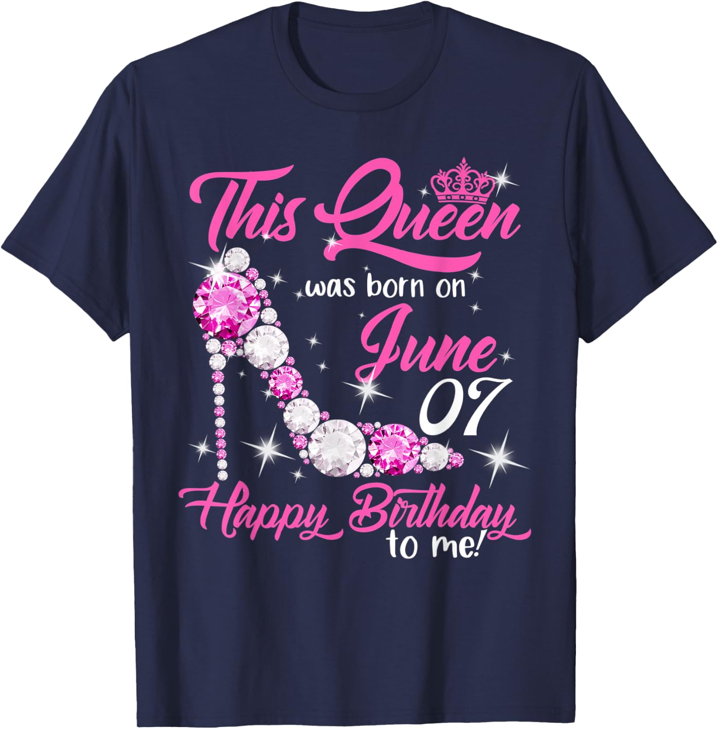 This Queen Was Born on June 7th High Heels Birthday Gifts T-Shirt - T-Shirt | Navy